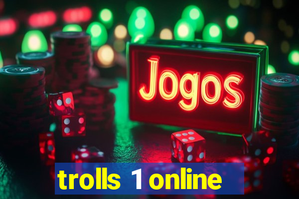 trolls 1 online